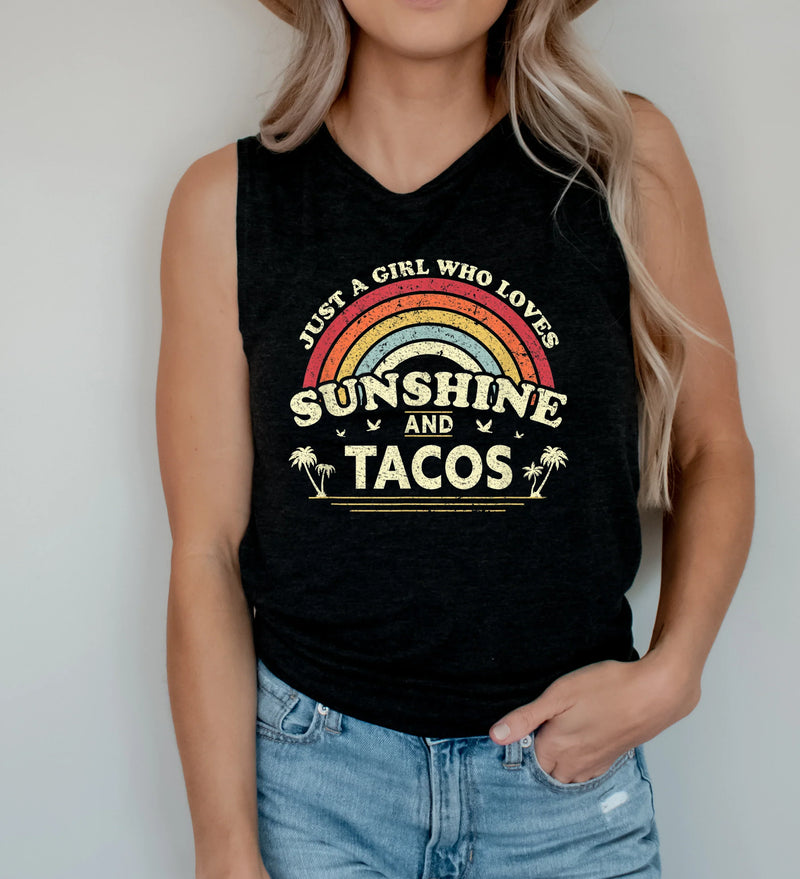Just a girl - sunshine, and tacos Tank
