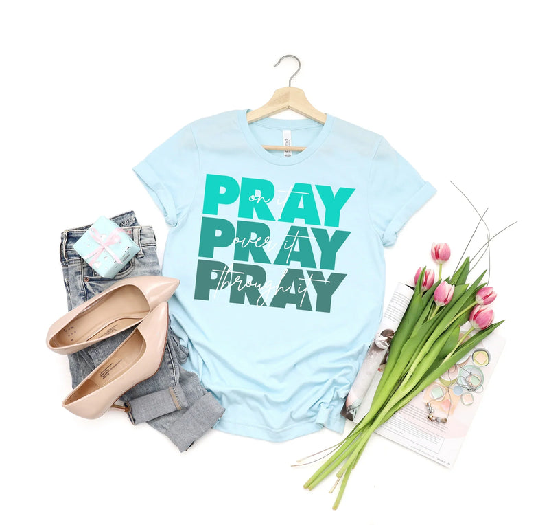 Pray On It Pray Over It Pray Through It Graphic Tee BLUE